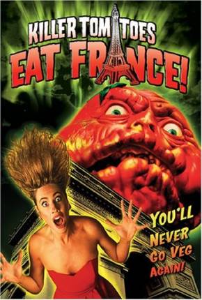 Os Tomates Assassinos Atacam a França / Killer Tomatoes Eat France  Download Mais Baixado