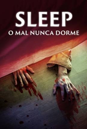 Sleep - O Mal Nunca Dorme Download Mais Baixado