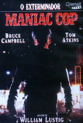 Maniac Cop 1 - O Exterminador  Download Mais Baixado