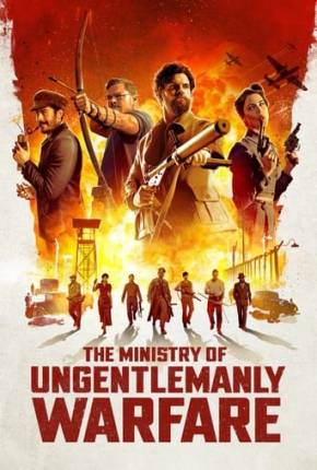 The Ministry of Ungentlemanly Warfare - FAN DUB Torrent Download Mais Baixado