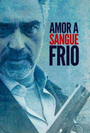 Amor a Sangue Frio Torrent Download Mais Baixado