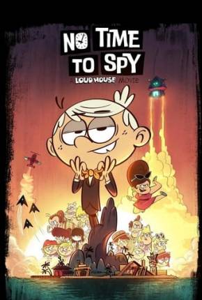 Loud House - Sem Tempo para Espionar Download Mais Baixado