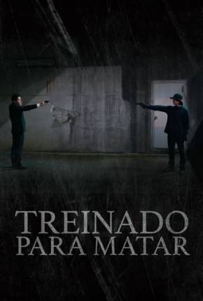 Treinado Para Matar Download Mais Baixado