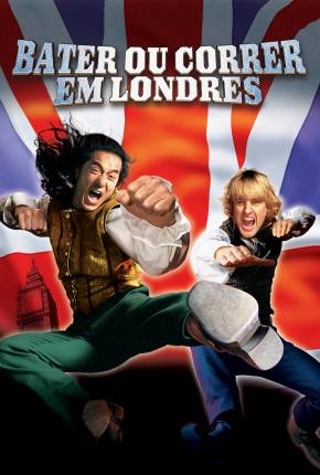 Bater ou Correr em Londres / Shanghai Knights Download Mais Baixado