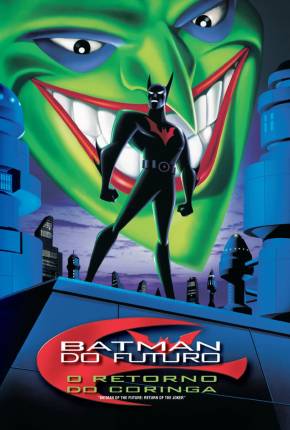 Batman do Futuro - O Retorno do Coringa / Batman Beyond: Return of the Joker Download Mais Baixado