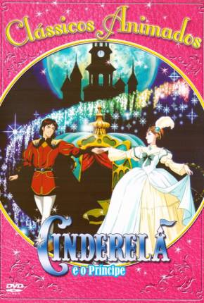 Cinderela e o Príncipe / Shinderera monogatari Download Mais Baixado