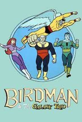 Homem-Pássaro e o Galaxy Trio / Birdman Download Mais Baixado