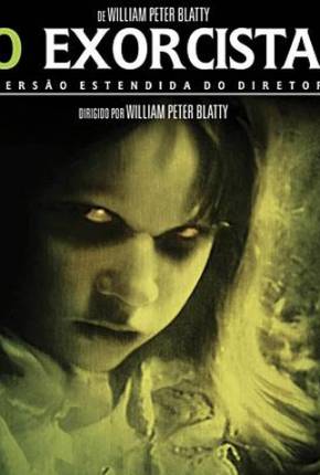 O Exorcista - Versão Preservada de Cinema Download Mais Baixado