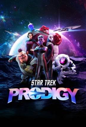 Star Trek - Prodigy - 2ª Temporada - Legendado Download Mais Baixado