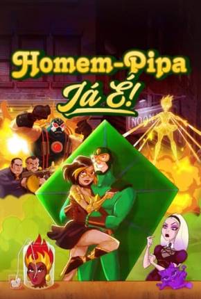 Homem-Pipa - Já É! - 1ª Temporada Torrent Dublado / Dual Áudio Mais Baixado